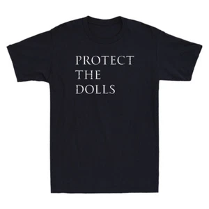 Protect The Dolls Funny Saying Humor Quote Joke Retro Men's Short Sleeve T-Shirt - Picture 1 of 4
