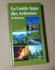 Le Guide Ippa Des Ardennes De Belgique - Julien Van Remoortere