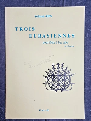 Selman Ada Trois Eurasiennes for Flute & Clavier- Score and Parts - Image 1 of 4
