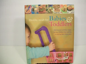 Healthy Meals for Babies and Toddlers (2008, Hardcover) - Picture 1 of 1