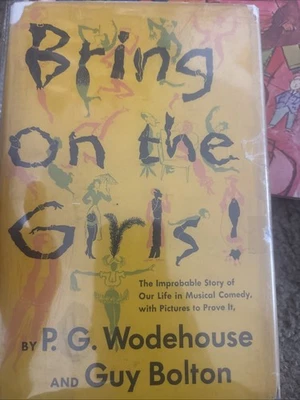BRING ON THE GIRLS P.G. Wodehouse Guy Bolton 1st Edition First Printing As-is - Image 1 of 4