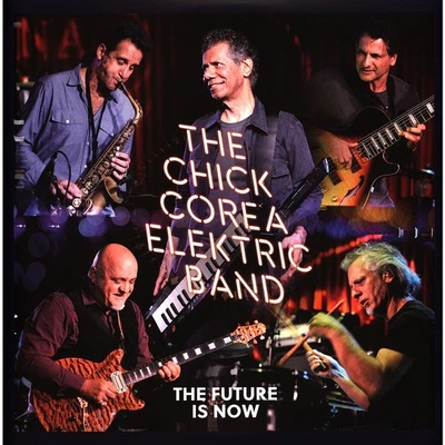 Chick Corea Elektric Band - Future Is Now (Vinyl 3LP - 2023 - US - Original) - Bild 1 von 2