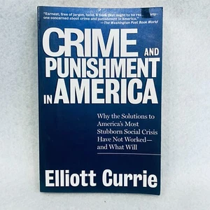 Crime and Punishment in America Paperback by Elliott Currie - Imagen 1 de 8