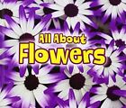 All About Flowers (All About Plants), Claire Throp