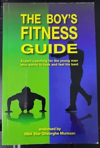 The Boy's Fitness Guide : Expert Coaching for the Young Man Who Wants to Look an - Picture 1 of 2