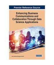 Enhancing Business Communications and Collaboration Through Data Science Applica
