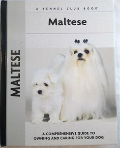 New Kennel Club MALTESE: A Comprehensive Guide by Juliette Cunliffe 2006 - Bild 1 von 5
