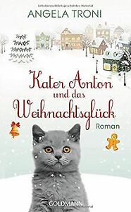 Kater Anton und das Weihnachtsglück: Roman von Troni, An... | Buch | Zustand gut