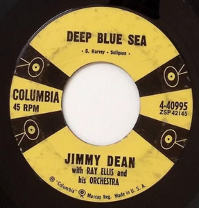 JIMMY DEAN W/ RAY ELLIS DEEP BLUE SEA/LOVE ME SO I'LL KNOW VINYL 45 58-32 - Picture 1 of 3