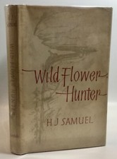 Samuel WILD FLOWER HUNTERS The Story of Ellis Rowan 1961
