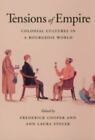 Tensions Of Empire: Colonial Cultures In A Bourgeois World - Stoler And Cooper