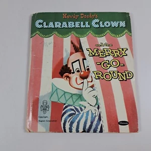 Vintage Howdy Doody's CLARABELL CLOWN & Merry-Go-Round Whitman Tell-a-Tale Book - Picture 1 of 8