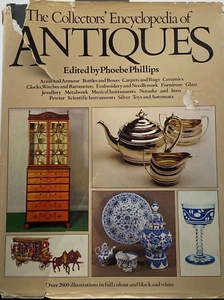 The Collectors Encyclopedia of Antiques by Phoebe Phillips 1990 - Picture 1 of 5