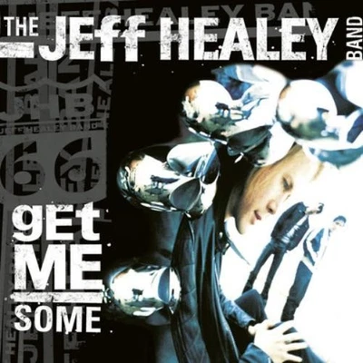 The Jeff Healey Band Get Me Some (CD) Album (US IMPORT) - Bild 1 von 2