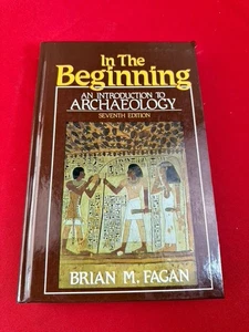 VTG Collectible In the Beginning: Introduction to Archaeology Brian Fagan Book - Picture 1 of 7