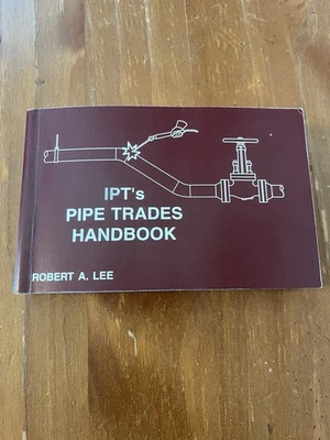 I.P.T. Pipe Trades Handbook - paperback Robert A Lee 2021 Printing - Image 1 of 4