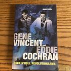 Gene Vincent and Eddie Cochran : Rock N Roll Revolutionaries by John Collis...