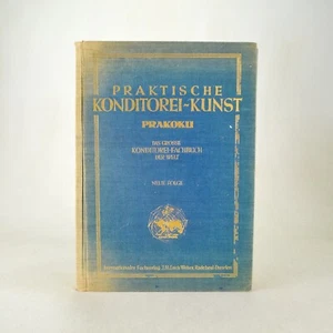 1928 BOOK PRAKTISCHE KONDITOREI-KUNST WEBER GERMANY PRACTICAL CAKE CONFECTIONARY - Picture 1 of 12