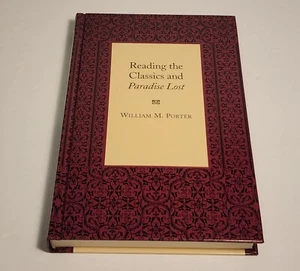 Reading the Classics and Paradise Lost, by William M Porter Hardback - Picture 1 of 6