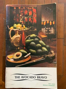 The Avocado Bravo Cookbook, History, Recipes,How To Buy,Store,Ripen,Prepare,Grow - Picture 1 of 1