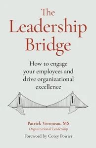 Leadership Bridge  How to Engage Your Employees 2022 PB SIGNED by Author - Picture 1 of 3