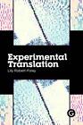 Tłumaczenie eksperymentalne: Dzieło tłumaczenia w dobie algorytmicznego prod