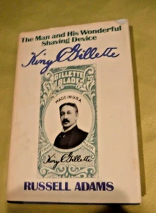 King C. Gillette : The Man and His Wonderful Shaving Device by Russell Adams... - Picture 1 of 16