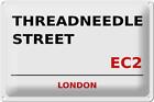Blechschild London 30x20 cm Threadneedle Street EC2 Metall Deko Schild tin sign