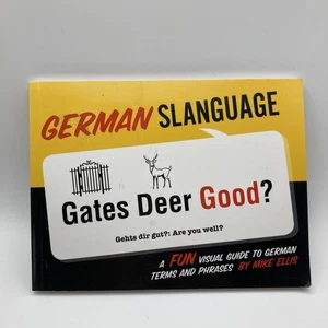German Slanguage : A Fun Visual Guide to German Terms and Phrases by Mike Ellis - Picture 1 of 8