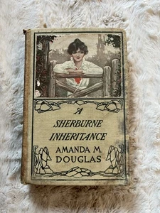 “A Sherburne Inheritance” by Amanda M. Douglas. 1901 1st Edition Hardcover - Picture 1 of 11
