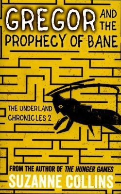 Gregor and the Prophecy of Bane (The Underland Chronicles) by Suzanne Collins - Image 1 of 1