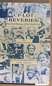 Up-Lot Reveries An Oral History of The North Fork Maria Parson Judy Ahrens 1984 - Bild 1 von 10