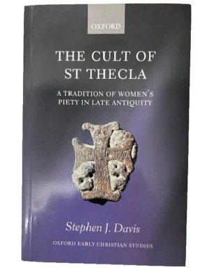 The Cult of Saint Thecla: A Tradition of Women's Piety in Late Antiquity - Image 1 of 2