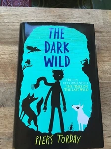 The Dark Wild, Signed By Piers Torday. 1st/1st ( To Kathleen) - Picture 1 of 2