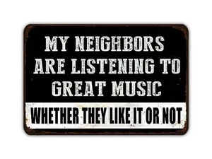 My Neighbors Are Listening to Great Music Whether They Like It Or Not Vintage St - Picture 1 of 6