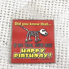 Dog Years Magnet Funny Novelty Gift Shop Dead Stock NEW
