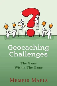 Geocaching Challenges: The Game Within The Game By Lunsford, Jesse Jesse Lunsfo - Picture 1 of 1