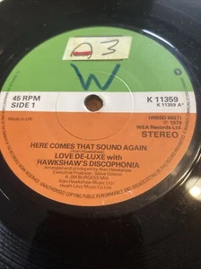 1979 LOVE-DE-LUXE & HAWKSHAW'S DISCOPHONIA 7" HERE COMES THAT SOUND AGAIN K11359 - Picture 1 of 1