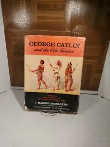 GEORGE CATLIN UND DIE ALTE GRENZE von Harold McCracken HBDJ 1959 - Bild 1 von 3