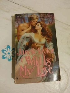 Janelle Taylor Wild is My Love (Romance) Paperback Book 1987 - Imagen 1 de 3