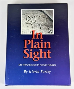 In Plain Sight: Old World Records in Ancient America by Gloria Farley Hardcover - Picture 1 of 11