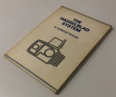 THE HASSELBLAD SYSTEM - In depth guide by R. Gordon Taylor - Image 1 of 3