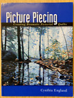 SIGNIERT  Cynthia England "Picture Piecing " Creating Dramatic Pictorial Quilts