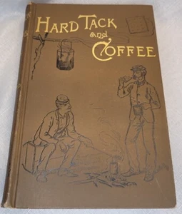  Hardtack and Coffee by John D. Billings 1888 RARE Antique Military Life Book  - Picture 1 of 12