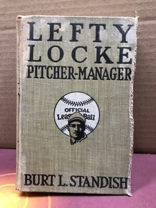 1916 Lefty Locke Pitcher-Manager By Burt L. Standish, Hardcover - BC1C - Picture 1 of 17