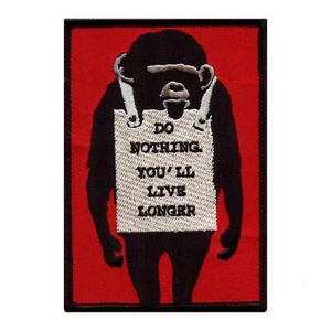 Banksy Do Nothing. You'll Live Longer Embroidered Iron On Patch - Picture 1 of 2