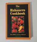 THE HABANERO COOKBOOK World's Hottest Pepper DeWitt & Gerlach 100 Recipes pb 