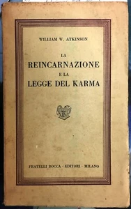 (Esoterismo) W.A. Atkinson - LA REINCARNAZIONE E LA LEGGE DEL KARMA - Bocca 1951 - Imagen 1 de 1