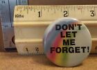 Don't Let Me Forget! - Rainbow 1982 - Button Pinback