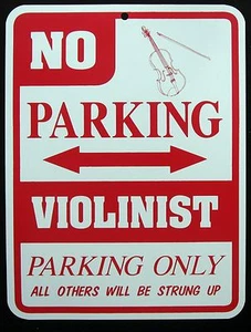 VIOLINIST PARKING ONLY Steel Sign - No Parking Sign, Violin, Novelty, fun - Picture 1 of 1